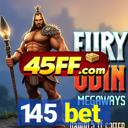 145 bet